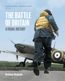 The Battle of Britain (A Visual History) by Anthony Richards, 9781911748021
