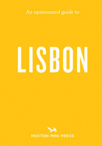 An Opinionated Guide to Lisbon by Ruby Conway, 9781917719216