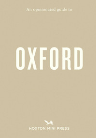 An Opinionated Guide to Oxford by Hester Underhill, 9781917719414