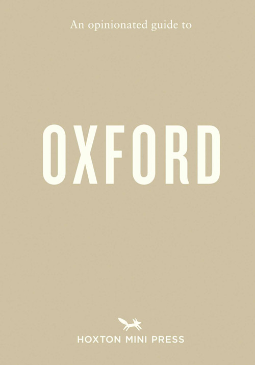 An Opinionated Guide to Oxford by Hester Underhill, 9781917719414