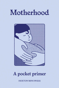 Motherhood by Nell Frizzell, 9781917719438