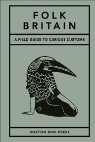 Folk Britian (A Modern Guide to Old Customs) by Tom Howells, 9781917719445
