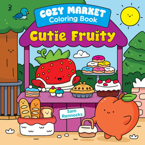 Cozy Market Coloring Book: Cutie Fruity by Sam Rennocks, 9781965636749