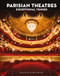PARISIAN THEATRES - EXCEPTIONAL VENUES (PARISIAN THEATRES - EXCEPTIONAL VENUES) by Dimitri Bouriau, 9782361959494