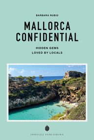 MALLORCA CONFIDENTIAL by Barbara  Rubio, Jessica Benavides Canepa, 9782387150868