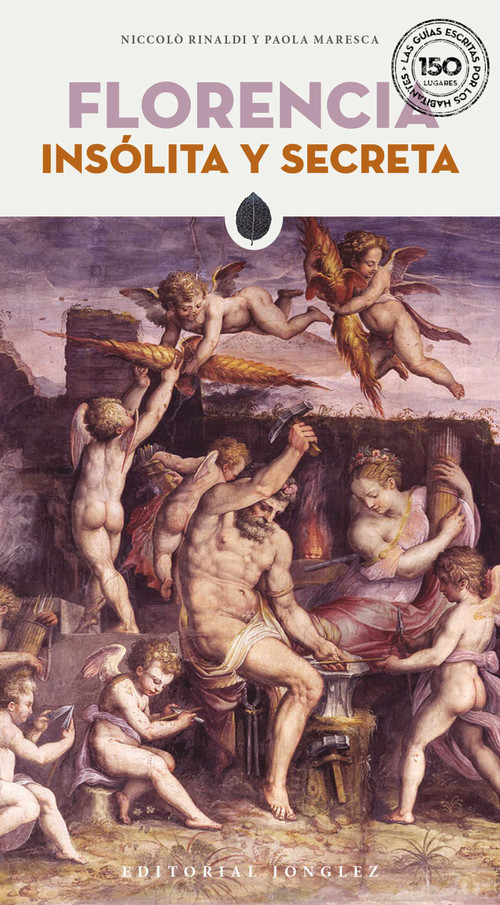 FLORENCIA INSÓLITA Y SECRETA (Spanish Edition) by Niccolò Rinaldi, 9782387150998