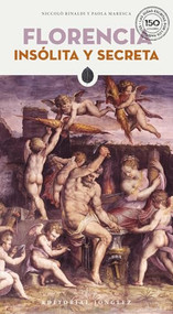 Florencia insólita y secreta (Spanish Edition) by Niccolò Rinaldi, 9782387150998