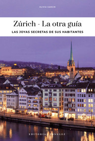 ZÚRICH - LA OTRA GUÍA (Spanish Edition) by Olivia Garcin, 9782387151308