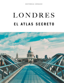 LONDRES - EL ATLAS SECRETO (EL ATLAS SECRETO) (Spanish Edition) by Rachel Howard, Nash Bill, 9782387151438
