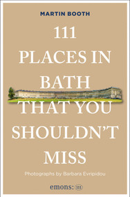 111 Places in Bath That You Shouldn't Miss by Martin Booth, Barbara Evripidou, 9783740828714