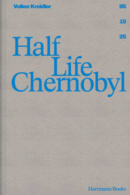 Half Life Chernobyl by Volker Kreidler, 9783960701446