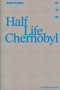 Half Life Chernobyl by Volker Kreidler, 9783960701446