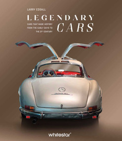 Legendary Cars (Cars that made History from the early Days to the 21st Century) by Larry Edsall, 9788854422155