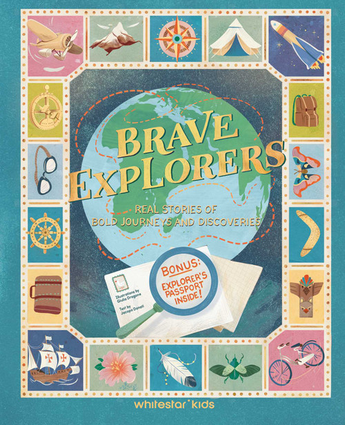 Brave Explorers (Real Stories of Bold Journeys and Discoveries (Bonus: Explorers' Passport Inside)) by Jacopo  Donati, Giulia Dragone, 9788854422315