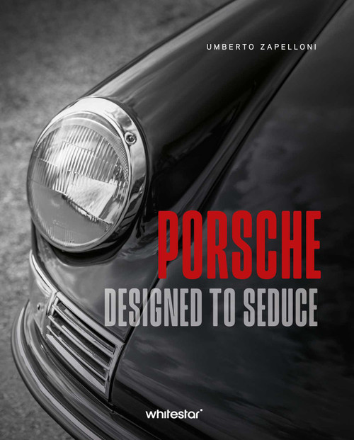 Porsche (Designed to seduce) by Umberto Zapelloni, 9788854422360