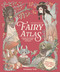 Fairy Atlas (Enchanted Stories and Magic from Folklore (Includes a Giant Fairy Poster)) by Emanuela  Brumana, Marga  Biazzi, 9788854422384
