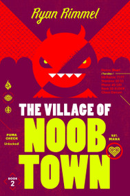 The Village of Noobtown (A Novel) by Ryan Rimmel, 9780063514577