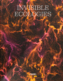 Invisible Ecologies by Tommaso Cherubini, Ester Menichelli, Arianna Iodice, 9788855212076