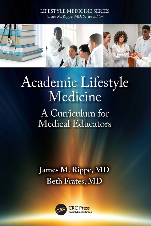 Academic Lifestyle Medicine (A Curriculum for Medical Educators) by James M. Rippe, Beth P. Frates, 9781041037958
