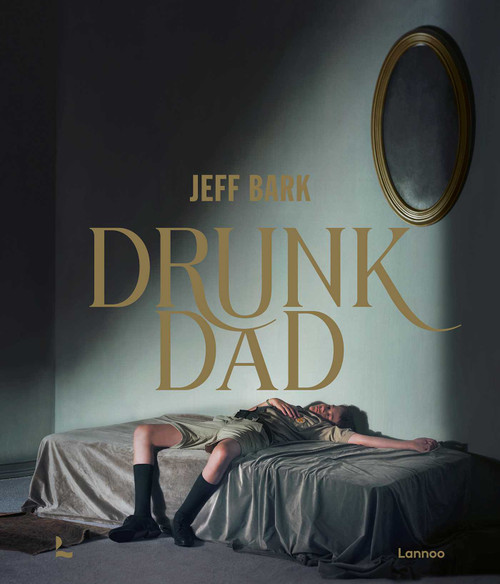 Drunk Dad by Jeff Bark, 9789059962880