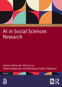 AI in Social Sciences Research by Łukasz Sułkowski, Marcin Lis, Sabina Ratajczak, Zdzisława Dacko-Pikiewicz, 9781041339519