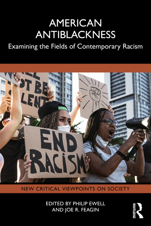 American Antiblackness (Examining the Fields of Contemporary Racism) by Philip Ewell, Joe R. Feagin, 9781032751115