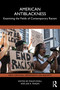 American Antiblackness (Examining the Fields of Contemporary Racism) by Philip Ewell, Joe R. Feagin, 9781032751115