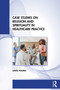 Case Studies on Religion and Spirituality in Healthcare Practice by David Holmes, 9781041112181