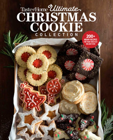 Taste of Home Ultimate Christmas Cookie Collection (200+ Festive recipes for sharing, gifting & celebrating) by Taste of Home, 9798889772217