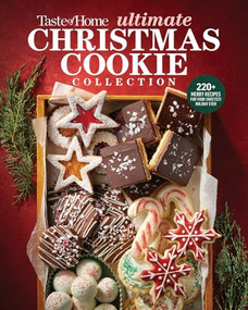 Taste of Home Ultimate Christmas Cookie Collection (200+ Festive recipes for sharing, gifting & celebrating) by Taste of Home, 9798889772217
