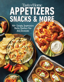 Taste of Home Appetizers, Snacks & More (200+ Impressive party starters for any occasion) by Taste of Home, 9798889772293