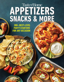 Taste of Home Appetizers, Snacks & More (200+ Impressive party starters for any occasion) by Taste of Home, 9798889772293