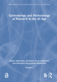 Epistemology and Methodology of Research in AI Age by Łukasz Sułkowski, Zdzisława Dacko-Pikiewicz, Katarzyna Szczepańska-Woszczyna, 9781041339335