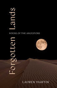 Forgotten Lands (Poems of the Ancestors) by Lauren Martin, 9798896362203
