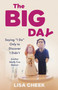 The Big Day (Saying "I Do" Only to Discover I Didn't - Another Mostly True Memoir) by Lisa Cheek, 9798896363064