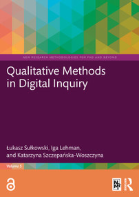 Qualitative Methods in Digital Inquiry by Łukasz Sułkowski, Iga Lehman, Katarzyna Szczepańska-Woszczyna, 9781041339458