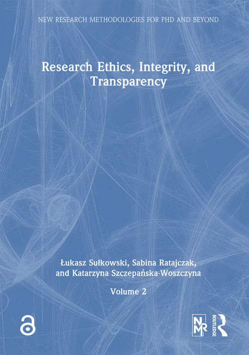 Research Ethics, Integrity, and Transparency by Łukasz Sułkowski, Sabina Ratajczak, Katarzyna Szczepańska-Woszczyna, 9781041339373
