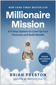 Millionaire Mission, Revised and Updated (A 9-Step System to Level Up Your Finances and Build Wealth) by Brian Preston, 9798902680154