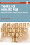 Theories of Dynastic Rule (Why Dynasties Rise, Survive, Decline and Fall) by Douglas A. Yates, 9781041000181