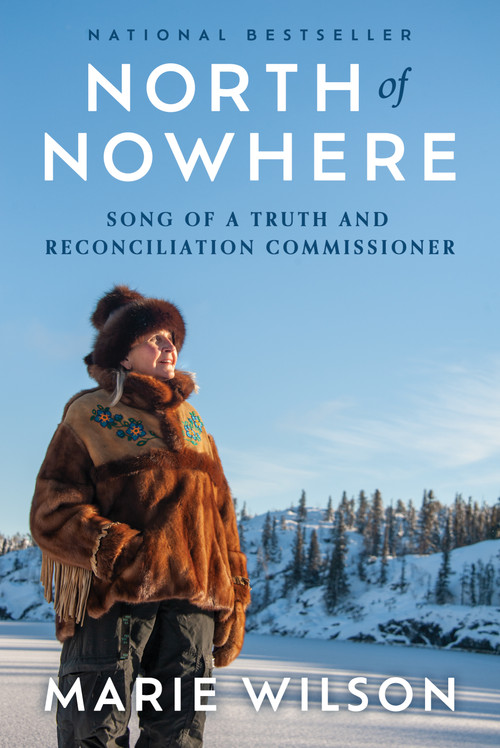 North of Nowhere (Song of a Truth and Reconciliation Commissioner) by Marie Wilson, 9781487014650