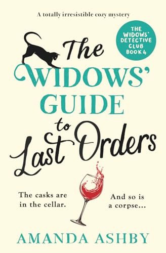 The Widows' Guide to Last Orders (A totally irresistible cozy mystery) by Amanda Ashby, 9781837004430