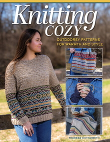 Knitting Cozy (Outdoorsy Patterns for Warmth and Style) by Therese Chynoweth, 9781639811526
