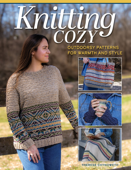 Knitting Cozy (Outdoorsy Patterns for Warmth and Style) by Therese Chynoweth, 9781639811526