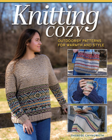 Knitting Cozy (Outdoorsy Patterns for Warmth and Style) by Therese Chynoweth, 9781639811526