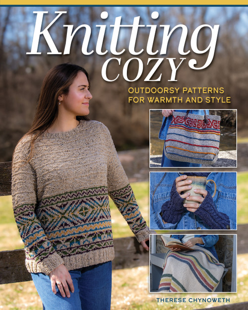 Knitting Cozy (Outdoorsy Patterns for Warmth and Style) by Therese Chynoweth, 9781639811526