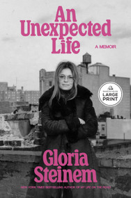 An Unexpected Life (A Memoir) by Gloria Steinem, 9798217412341