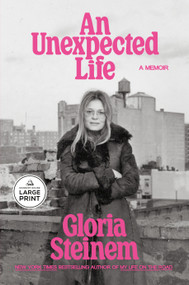 An Unexpected Life (A Memoir) by Gloria Steinem, 9798217412341