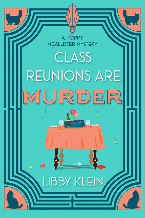 Class Reunions Are Murder by Libby Klein, 9781496766342