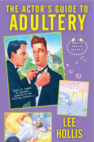 The Actor's Guide to Adultery by Lee Hollis, 9781496762665