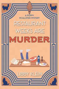 Restaurant Weeks Are Murder by Libby Klein, 9781496766366